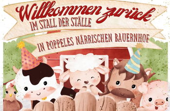 Plakat mit dem Titel: "Willkommen zurück im Stall der Ställe - In Poppeles närrischem Bauernhof" mit Zeichnung von Tierkindern mit Fasnachtshütchen
